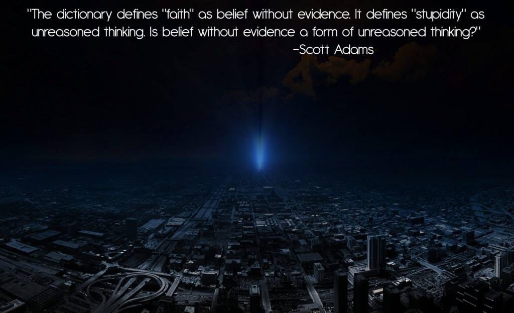 the d. defines “faith” as belief without Scott Adams