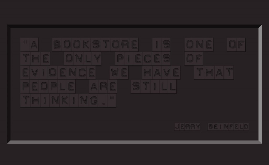 A BOOKSTORE IS ONE OF THE ONLY PIECES