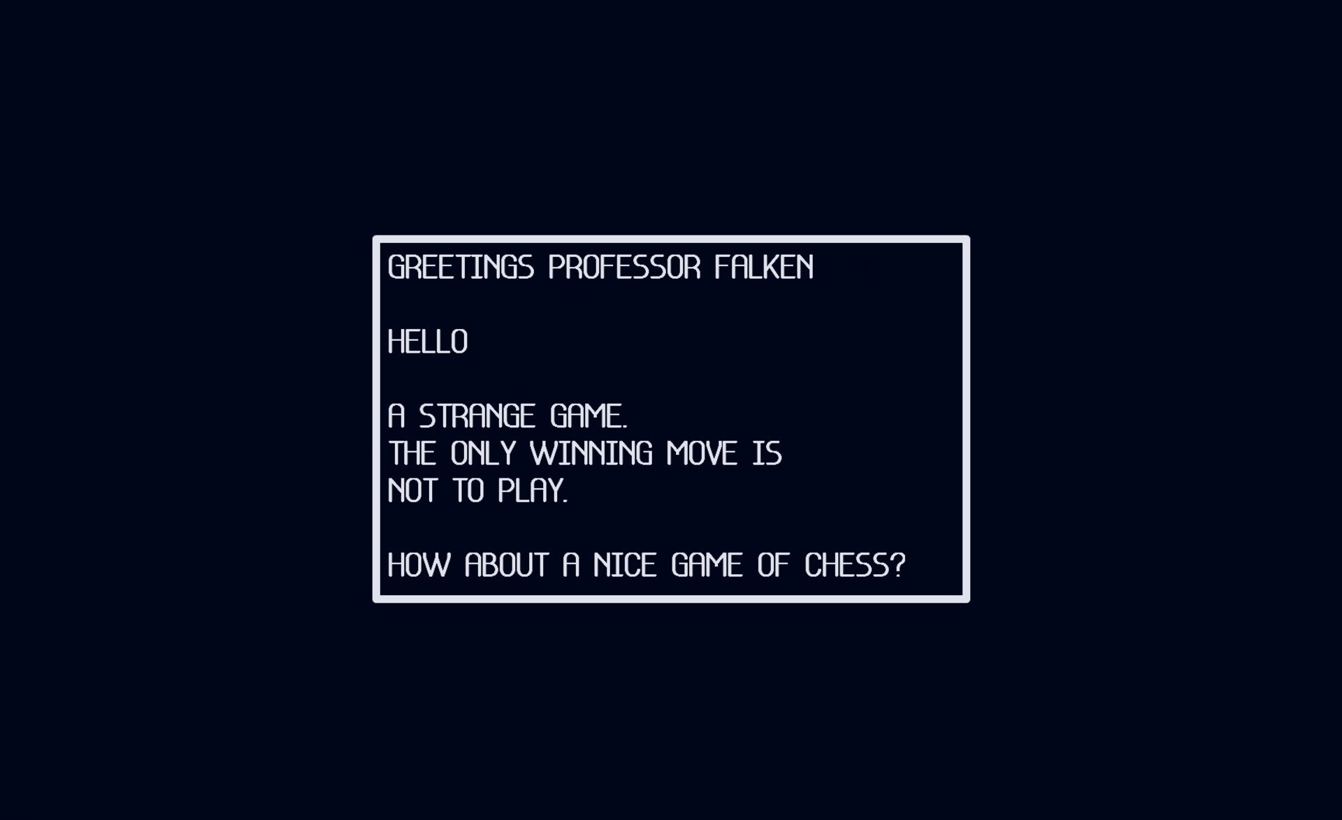 greetings professor falken hello a strange game