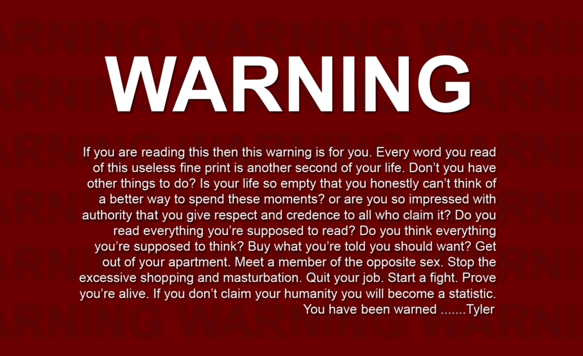 warning if you are reading this then this warning is for you every word