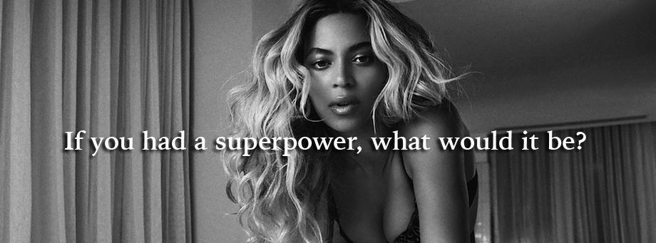if you had a superpower what would it be