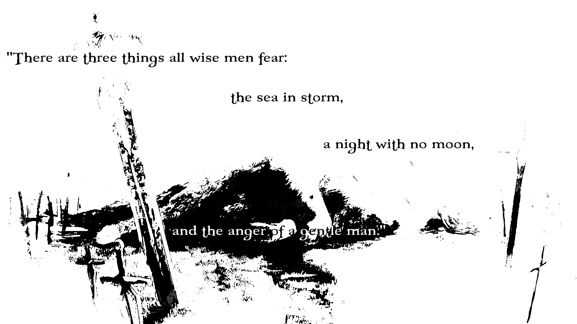 there are three things all wise men fear the sea in storm