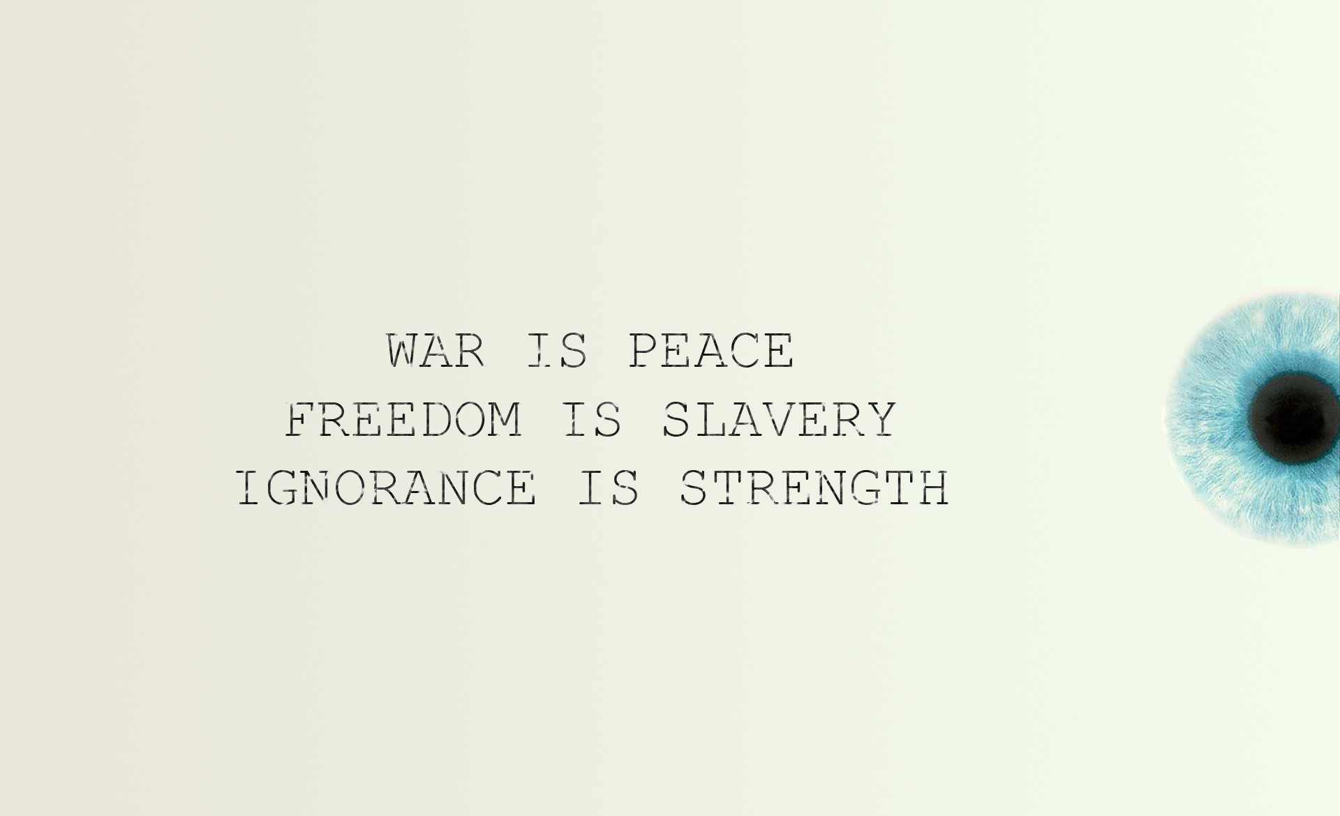 war is peace freedom is slavery ignorance is strength