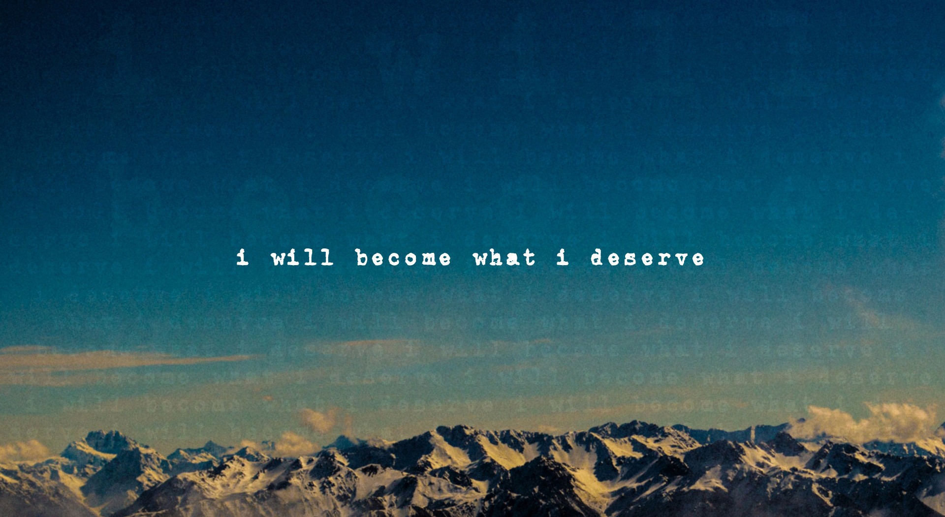 i will become what i deserve